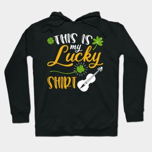 Violin This is My Lucky Shirt St Patrick's Day Hoodie